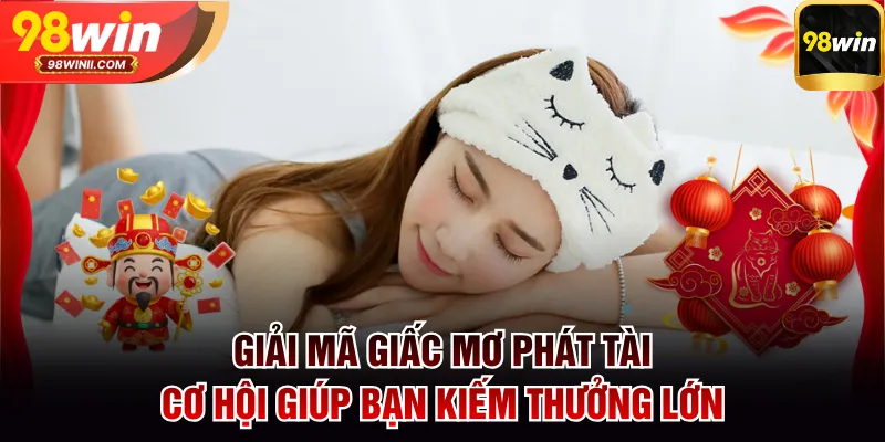 Giải mã giấc mơ phát tài